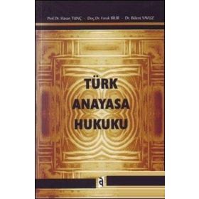 TÜRK ANAYASA HUKUKU - BÜLENT YAVUZ;HASAN TUNÇ;FARUK BILIR
