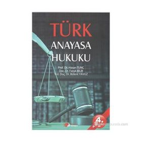 TÜRK ANAYASA HUKUKU - BÜLENT YAVUZ;HASAN TUNÇ;FARUK BILIR