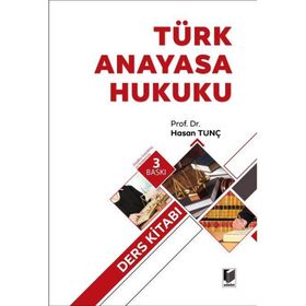Türk Anayasa Hukuku Ders Kitabı - Hasan Tunç