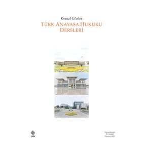 Türk Anayasa Hukuku Dersleri - Kemal Gözler