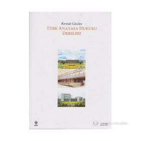 Türk Anayasa Hukuku Dersleri - Kemal Gözler