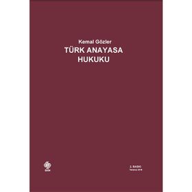 TÜRK ANAYASA HUKUKU - KEMAL GÖZLER
