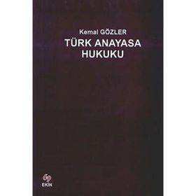TÜRK ANAYASA HUKUKU - KEMAL GÖZLER