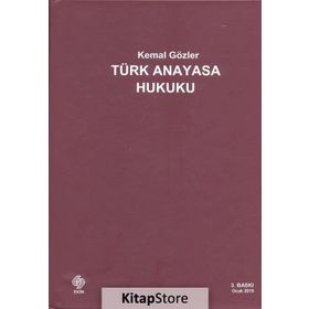 TÜRK ANAYASA HUKUKU - KEMAL GÖZLER