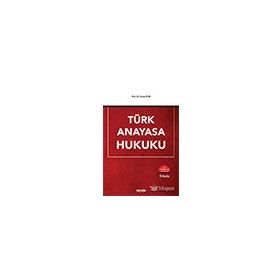 Türk Anayasa Hukuku - Prof. Dr. Yavuz Atar