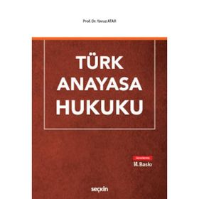 TÜRK ANAYASA HUKUKU - YAVUZ ATAR