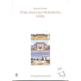 Türk Anayasa Hukukuna Giriş - Kemal Gözler