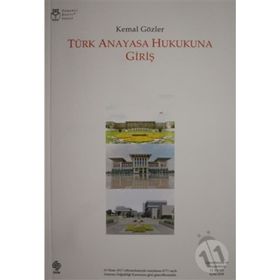 Türk Anayasa Hukukuna Giriş - Kemal Gözler