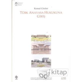 Türk Anayasa Hukukuna Giriş - Kemal Gözler