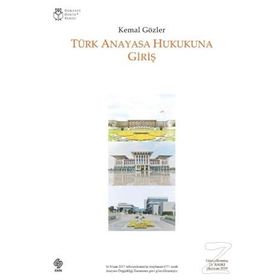 Türk Anayasa Hukukuna Giriş - Kemal Gözler