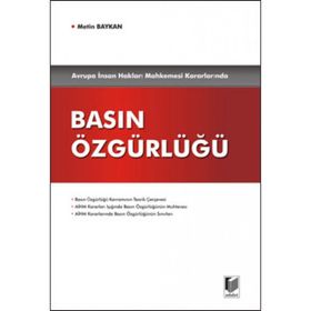 TÜRK ANAYASA HUKUKUNDA BASIN ÖZGÜRLÜĞÜ - FERHAT YILDIZ
