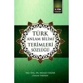 TÜRK ANLATIM BILIMI TERIMLERI SÖZLÜĞÜ - OSMAN TARHAN;MEHMET HAZAR