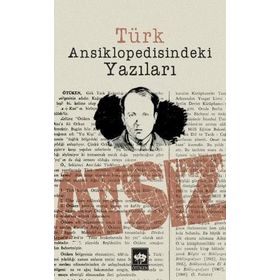 TÜRK ANSIKLOPEDISINDEKI YAZILARI - HÜSEYİN NIHAL ATSIZ