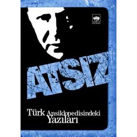 TÜRK ANSIKLOPEDISINDEKI YAZILARI - HÜSEYİN NIHAL ATSIZ