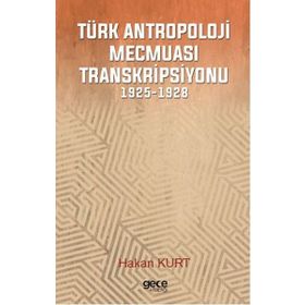 Türk Antropoloji Mecmuası Transkripsiyonu - Hakan Kurt