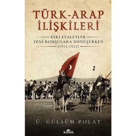 Türk-Arap İlişkileri Tarihi - Orhan Koloğlu