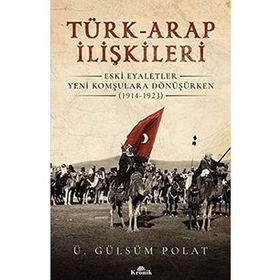 Türk-Arap İlişkileri Tarihi - Orhan Koloğlu