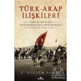 Türk-Arap İlişkileri Tarihi - Orhan Koloğlu