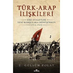 Türk-Arap İlişkileri Tarihi - Orhan Koloğlu
