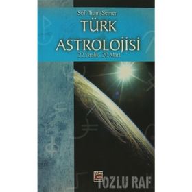 TÜRK ASTROLOJISI 22 ARALIK- 20 MART - ÜÇÜNCÜ KITAP - SOFI TRAM-SEMEN