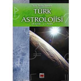 Türk Astrolojisi 24 Eylül - 21 Aralık - Sofi Tram-Semen