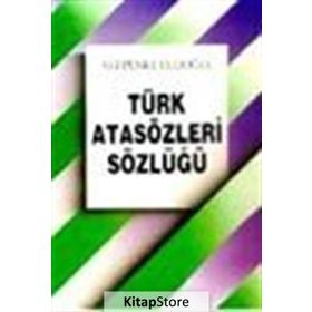TÜRK ATASÖZLERİ SÖZLÜĞÜ - ALI PÜSKÜLLÜOĞLU