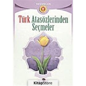 TÜRK ATASÖZLERİNDEN SEÇMELER - KOLEKTIF