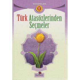 TÜRK ATASÖZLERİNDEN SEÇMELER - KOLLEKTIF