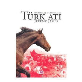 TÜRK ATI İNGİLİZ YARIŞ ATLARININ ATAS - JEREMY JAMES