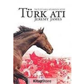 TÜRK ATI İNGİLİZ YARIŞ ATLARININ ATAS - JEREMY JAMES