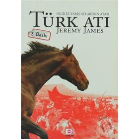 TÜRK ATI İNGİLİZ YARIŞ ATLARININ ATAS - JEREMY JAMES