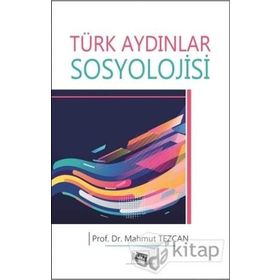 Türk Aydınlar Sosyolojisi - Mahmut Tezcan