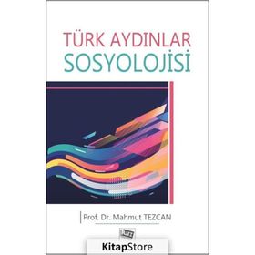 Türk Aydınlar Sosyolojisi - Mahmut Tezcan