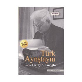 TÜRK AYNŞTAYNI OKTAY SİNANOĞLU / BILIM + GÖNÜL - EMINE ÇAYKARA