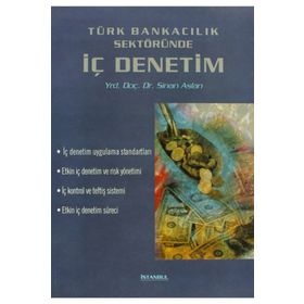 TÜRK BANKACILIK SEKTÖRÜNDE İÇ DENETIM - SINAN ASLAN