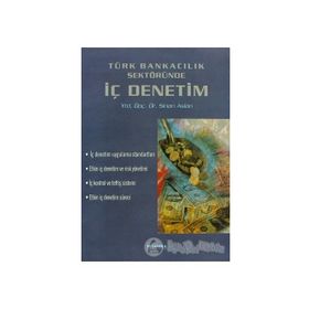 TÜRK BANKACILIK SEKTÖRÜNDE İÇ DENETIM - SINAN ASLAN