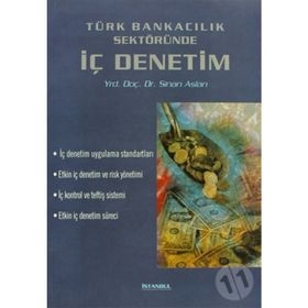 TÜRK BANKACILIK SEKTÖRÜNDE İÇ DENETIM - SINAN ASLAN