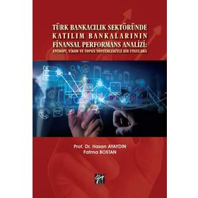 Türk Bankacılık Sektöründe Katılım Bankalarının Finansal Performans Analizi - Fatma Bostan