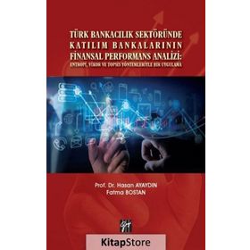 Türk Bankacılık Sektöründe Katılım Bankalarının Finansal Performans Analizi - Fatma Bostan