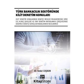 Türk Bankacılık Sektöründe Kilit Denetim Konuları - Sedat Coşkun