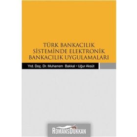 TÜRK BANKACILIK SISTEMINDE ELEKTRONIK BANKACILIK UYGULAMALARI - KOLEKTIF