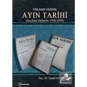 Türk Basın Tarihinde Ayın Tarihi - İsmail Eyyupoğlu