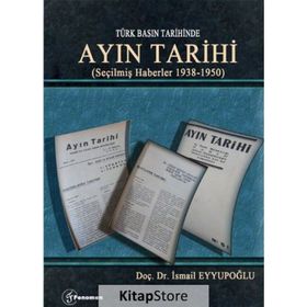 Türk Basın Tarihinde Ayın Tarihi - İsmail Eyyupoğlu