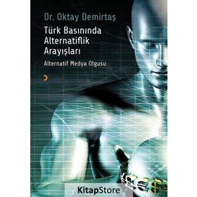 Türk Basınında Alternatiflik Arayışlar - Oktay Demirtaş