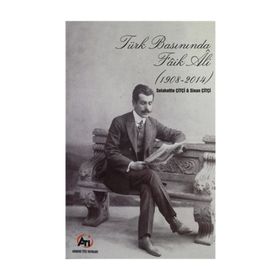 Türk Basınında Faik Ali (1908 - 2014) - Selahattin Çiftçi,Sinan Çiftçi