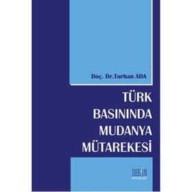 Türk Basınında Mudanya Mütarekesi - Turhan Ada