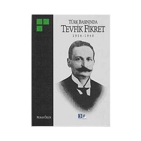 TÜRK BASININDA TEVFIK FIKRET 1924-1940 - NURAN ÖZLÜK