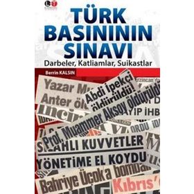 Türk Basınının Sınavı - Berrin Kalsın