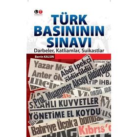 Türk Basınının Sınavı - Berrin Kalsın