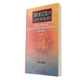 Türk Bestecileri Eser Kataloğu - ERSİN ANTEP